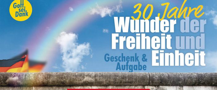 30 Jahre Wunder der Freiheit und Einheit