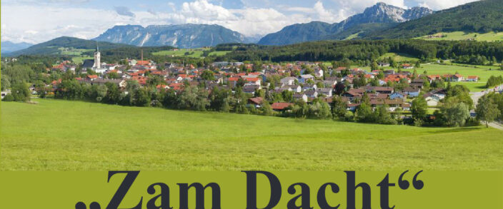 Zam-Dacht in Teisendorf